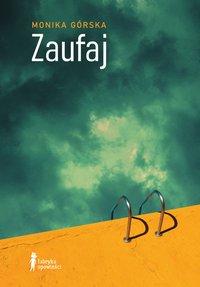 Zaufaj - Monika Górska - ebook