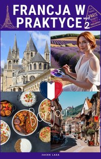 Francja w praktyce, wydanie 2 - Jacek Lasa - ebook