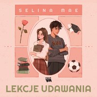 Lekcje udawania - Selina Mae - audiobook