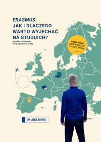 Erasmus: Jak i dlaczego warto wyjechać na studiach? - Akademicki Nomad - ebook