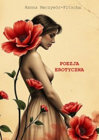 Poezja erotyczna - Hanna Męczywór-Pitscha - ebook