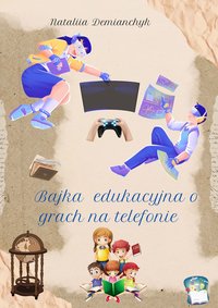 Bajka  edukacyjna "Telefon" - Nataliia Demianchyk - ebook