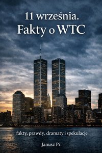 11 września. Fakty o WTC - Janusz Pi - ebook