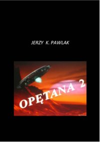 Opętana 2 - Jerzy K. Pawlak - ebook