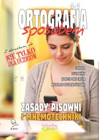 Ortografia sposobem. Zasady pisowni i mnemotechniki - Justyna Jakubczyk - ebook