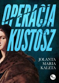 Operacja Kustosz - Jolanta Maria Kaleta - ebook