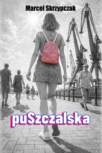 Marcel Skrzypczak - puSzczalska. Część 1. - Marcel Skrzypczak - ebook
