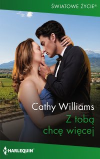 Z tobą chcę więcej - Cathy Williams - ebook
