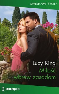 Miłość wbrew zasadom - Lucy King - ebook