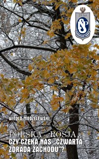 Polska-Rosja czy czeka nas czwarta zdrada Zachodu - prof. dr hab. Witold Modzelewski - ebook