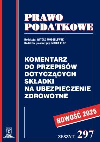 Komentarz do przepisów dotyczących składki na ubezpieczenie zdrowotne - prof. dr hab. Witold Modzelewski - ebook