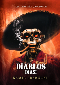 Diablos Dias! - Kamil Prabucki - ebook