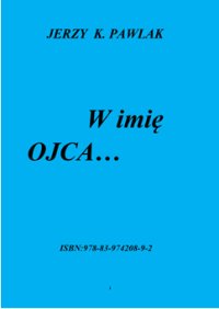 W imię Ojca… - Jerzy K Pawlak - ebook