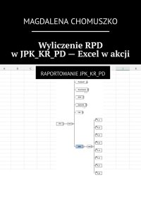 Wyliczenie RPD w JPK_KR_PD - Excel w akcji - Magdalena Chomuszko - ebook
