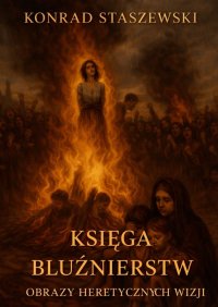 Księga bluźnierstw - Konrad Staszewski - ebook