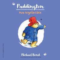 Paddington na wycieczce - Michael Bond - audiobook