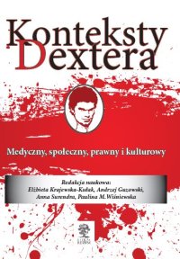 Przypadki kryminalne. Oblicza Dextera – dyskusja nad sprawstwem, winą, karą - Opracowanie zbiorowe - ebook