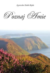 Poznaj Amie - dr Agnieszka Kułak-Bejda - ebook