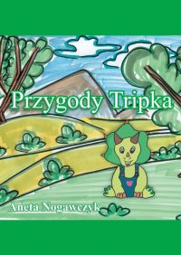 Przygody Tripka - Anna Nogawczyk - ebook