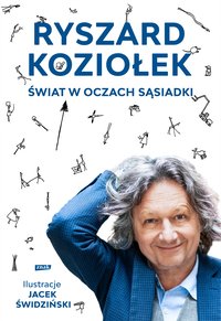Świat w oczach sąsiadki - Ryszard Koziołek - ebook