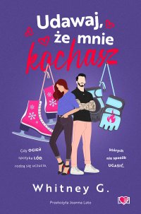 Udawaj, że mnie kochasz - Whitney G. - ebook