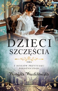 Dzieci szczęścia - Weronika Wierzchowska - ebook