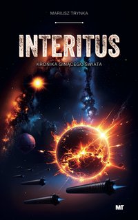 INTERITUS - Kronika ginącego świata - Mariusz Trynka - audiobook