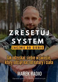 Zresetuj system. Zacznij od siebie. - Marek Radio - ebook