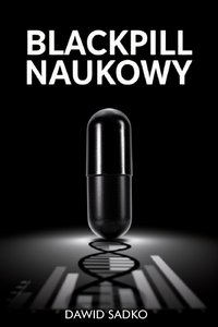 Blackpill naukowy - Dawid Sadko - ebook