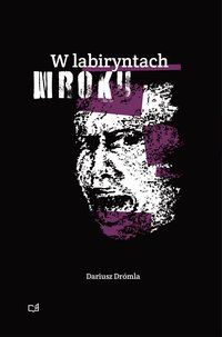W Labiryntach Mroku - Dariusz Drómla - ebook