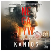 Negatyw - Mariusz Kanios - audiobook