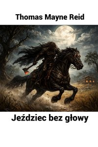 Jeździec bez głowy - Thomas Mayne Reid - audiobook