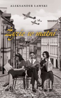 Życie w matni - Aleksander Ławski - ebook