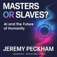 Masters or Slaves? - Jeremy Peckham - audiobook