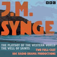 Playboy of the Western World & The Well of Saints - J.M. Synge - audiobook