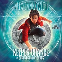 Keeper Chance and the Conundrum of Chaos - Alex Evanovich - audiobook