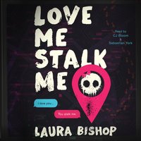 Love Me Stalk Me - Laura Bishop - audiobook