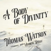 Body of Divinity - Thomas Watson - audiobook