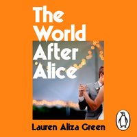 World After Alice - Lauren Aliza Green - audiobook