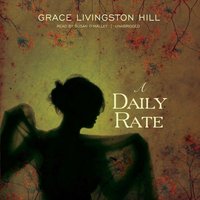 Daily Rate - Grace Livingston Hill - audiobook