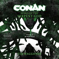 Conan: Spawn of the Serpent God - Tim Waggoner - audiobook