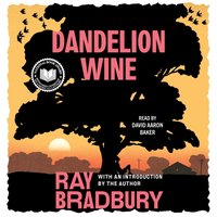 Dandelion Wine - Ray Bradbury - audiobook