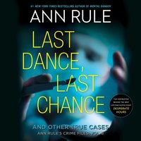 Last Dance, Last Chance - Ann Rule - audiobook