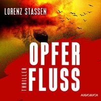 Opferfluss - Lorenz Stassen - audiobook