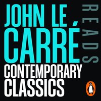 John le Carre reads his Contemporary Classics - John le Carre - audiobook