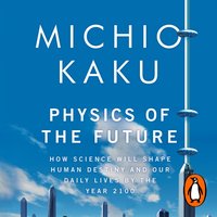 Physics of the Future - Michio Kaku - audiobook