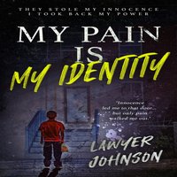 My Pain Is My Identity - Johnson Lawyer Johnson - audiobook