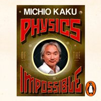 Physics of the Impossible - Michio Kaku - audiobook
