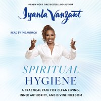 Spiritual Hygiene - Iyanla Vanzant - audiobook