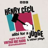 Alibi for a Judge & other plays - Henry Cecil - audiobook